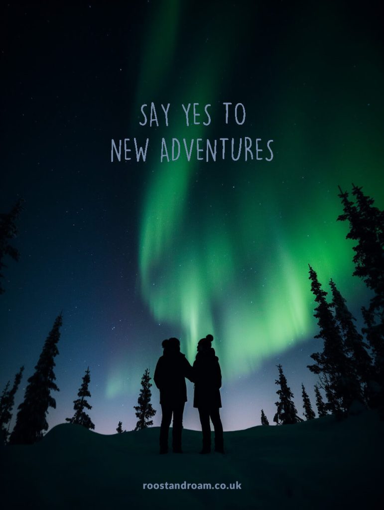 Say yes to new adventures - travel quote